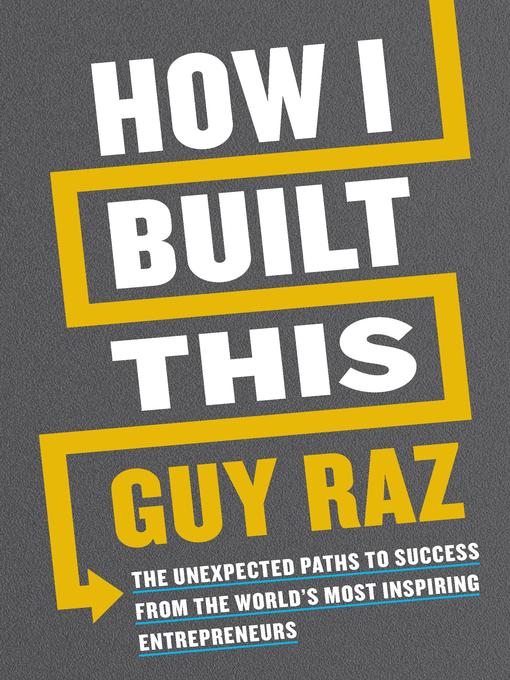 Title details for How I Built This by Guy Raz - Available